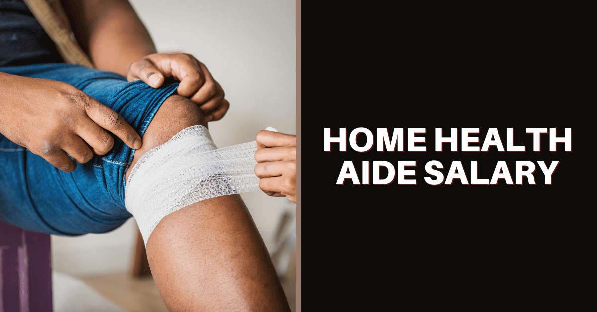 home health aide salary