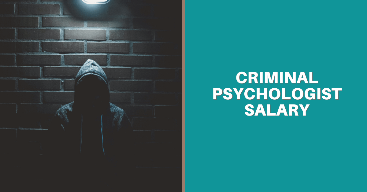 Criminal Psychologist Salary