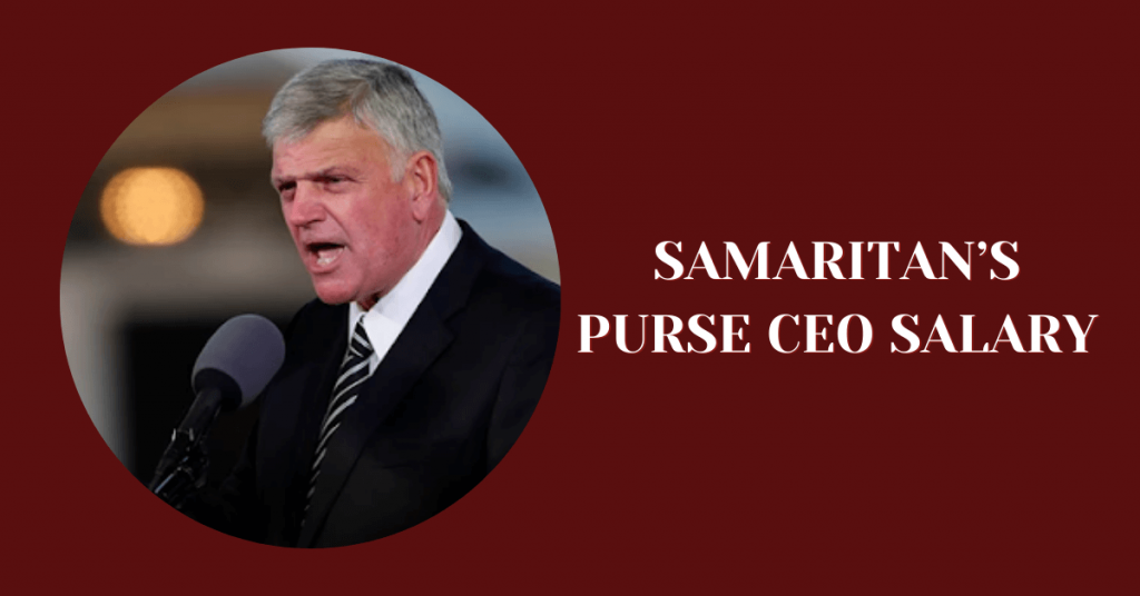 Samaritan s Purse CEO Salary In 2022 Salary Ideas