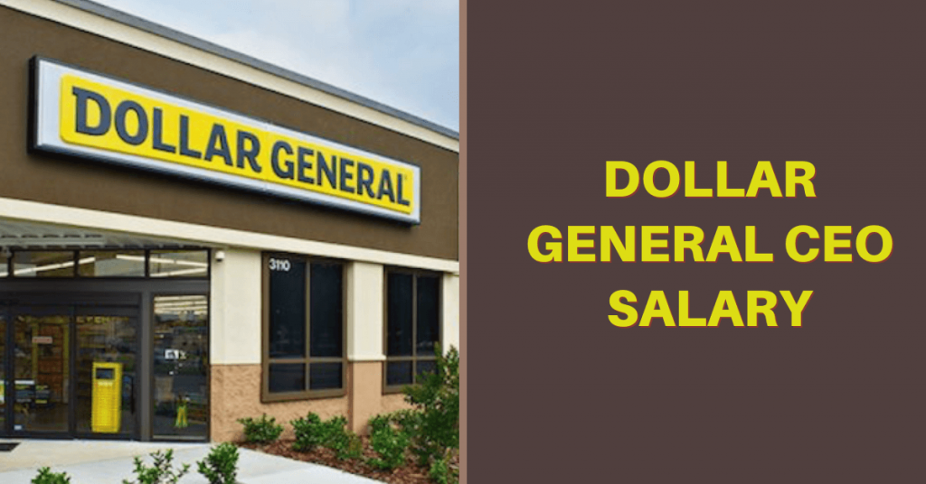 Dollar General CEO Salary 2023 Other Information Salary Ideas