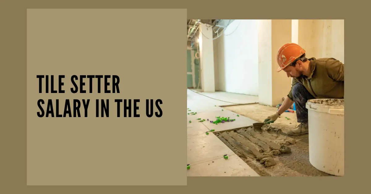 Tile Setter Salary in the United States