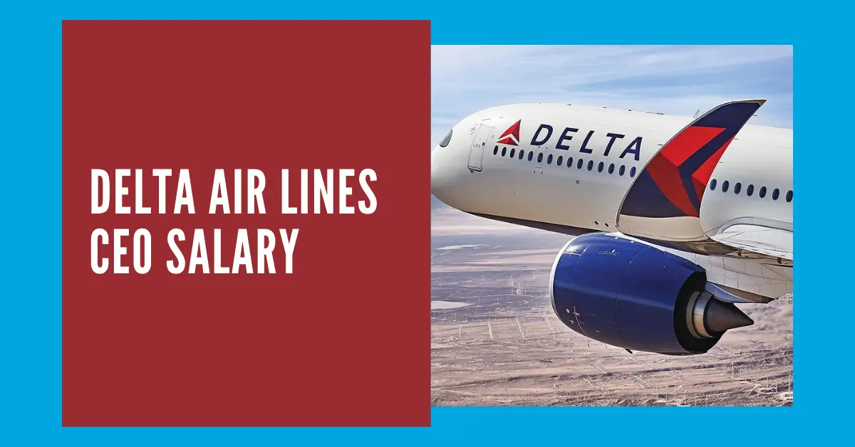 Delta Air Lines CEO Salary