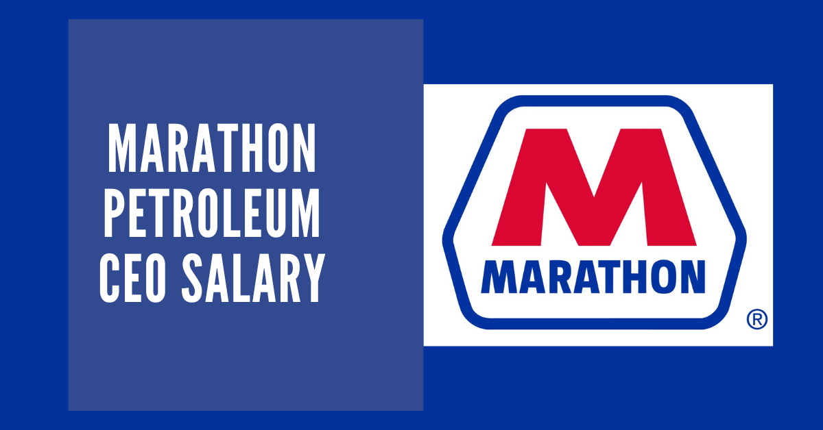 Marathon Petroleum CEO Salary