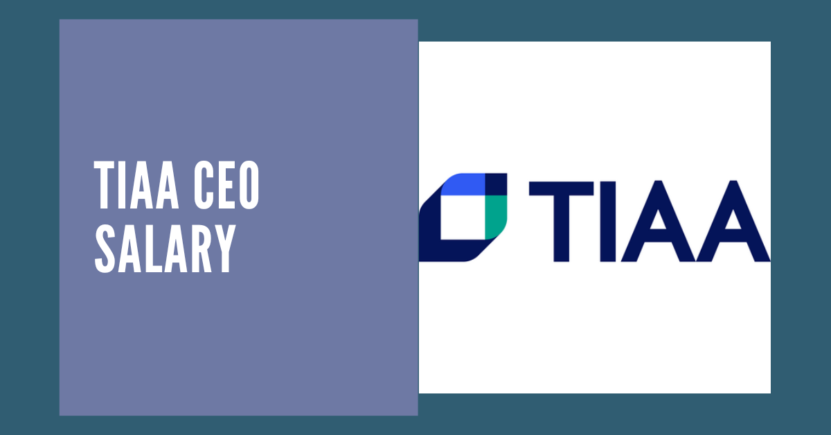 TIAA CEO Salary