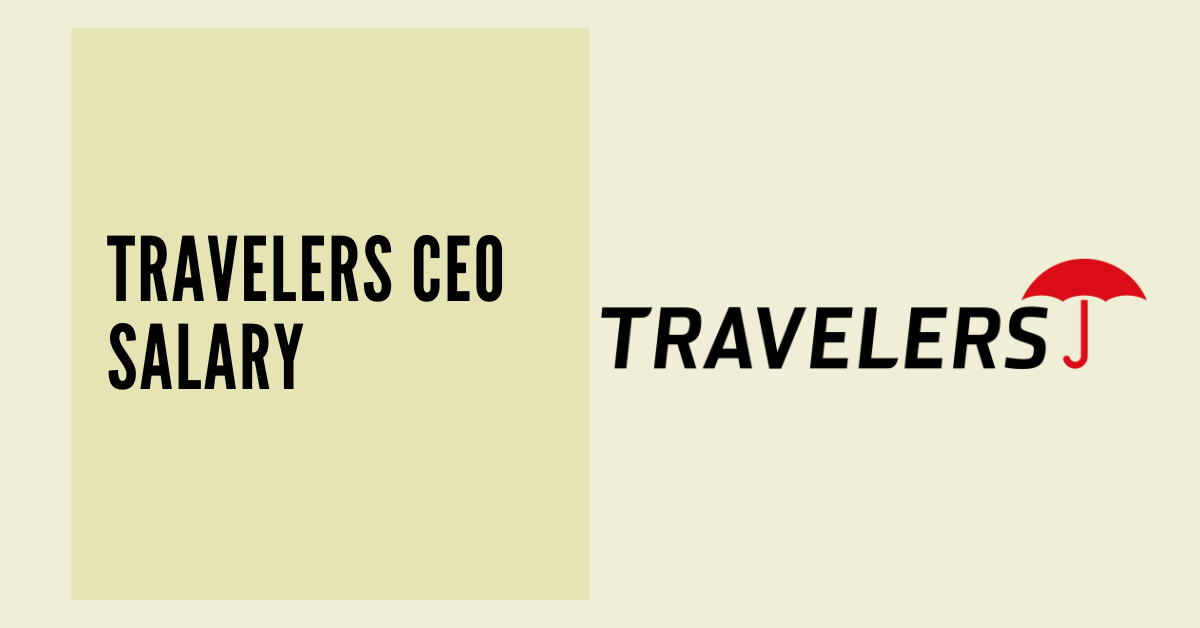 Travelers CEO Salary