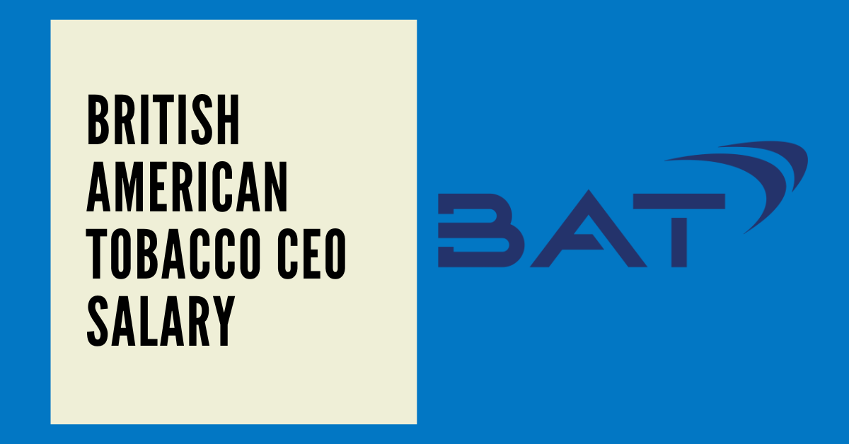 British American Tobacco CEO Salary
