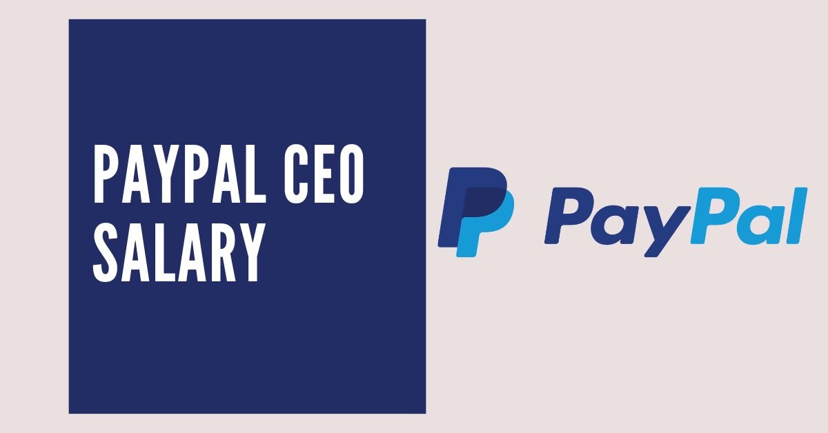 PayPal CEO Salary