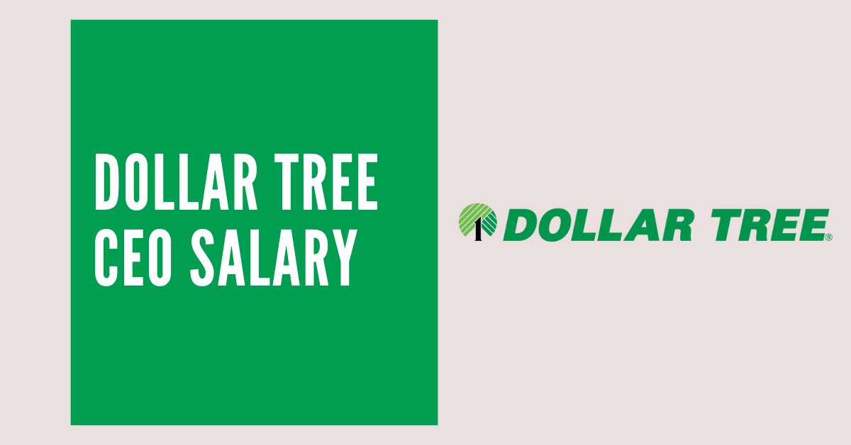 Dollar Tree CEO Salary