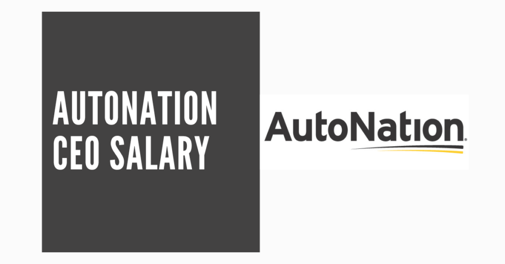 AutoNation CEO Salary - Salary Ideas