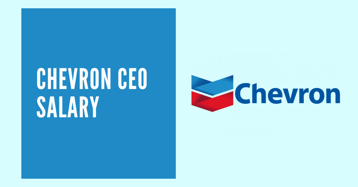 Chevron CEO Salary